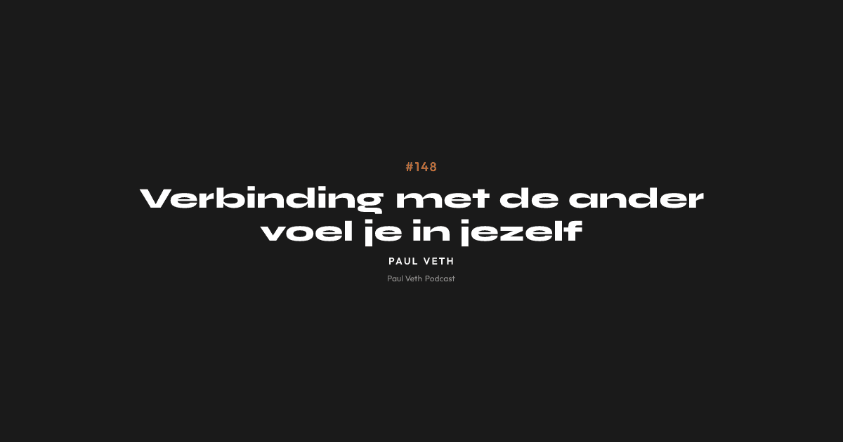 Verbinding met de ander voel je in jezelf