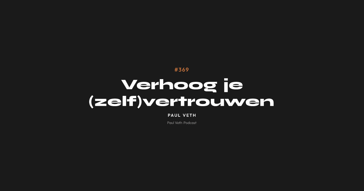 Verhoog je (zelf)vertrouwen