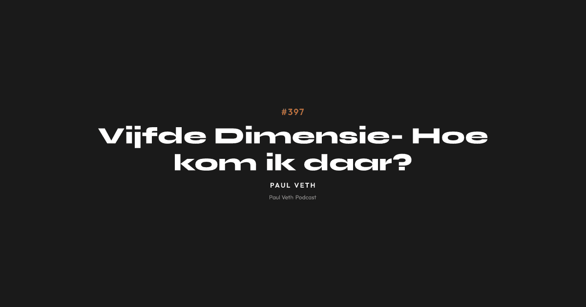 Vijfde Dimensie- Hoe kom ik daar?
