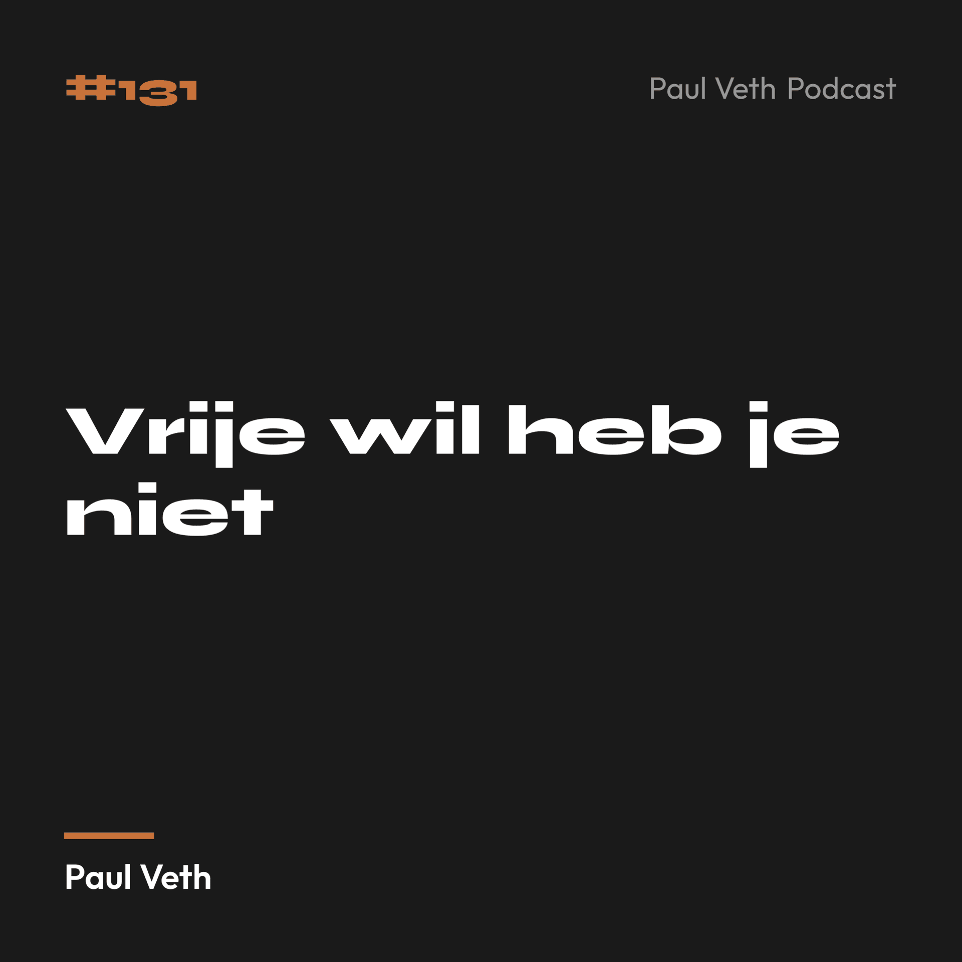 Vrije wil heb je niet