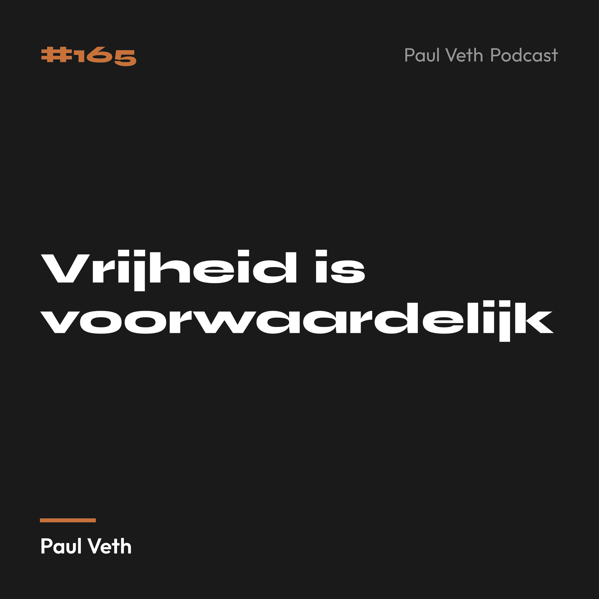 Vrijheid is voorwaardelijk