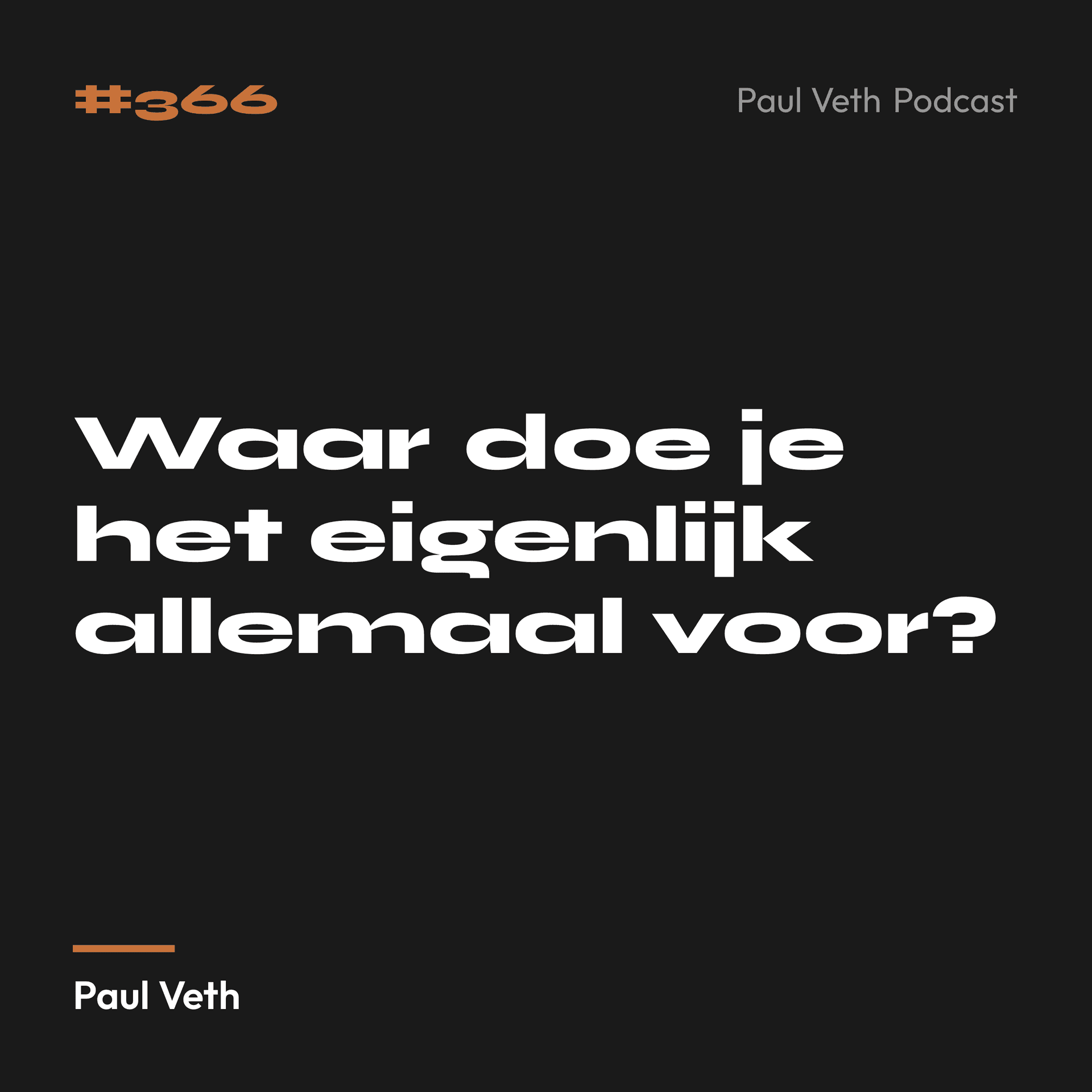 Waar doe je het eigenlijk allemaal voor?