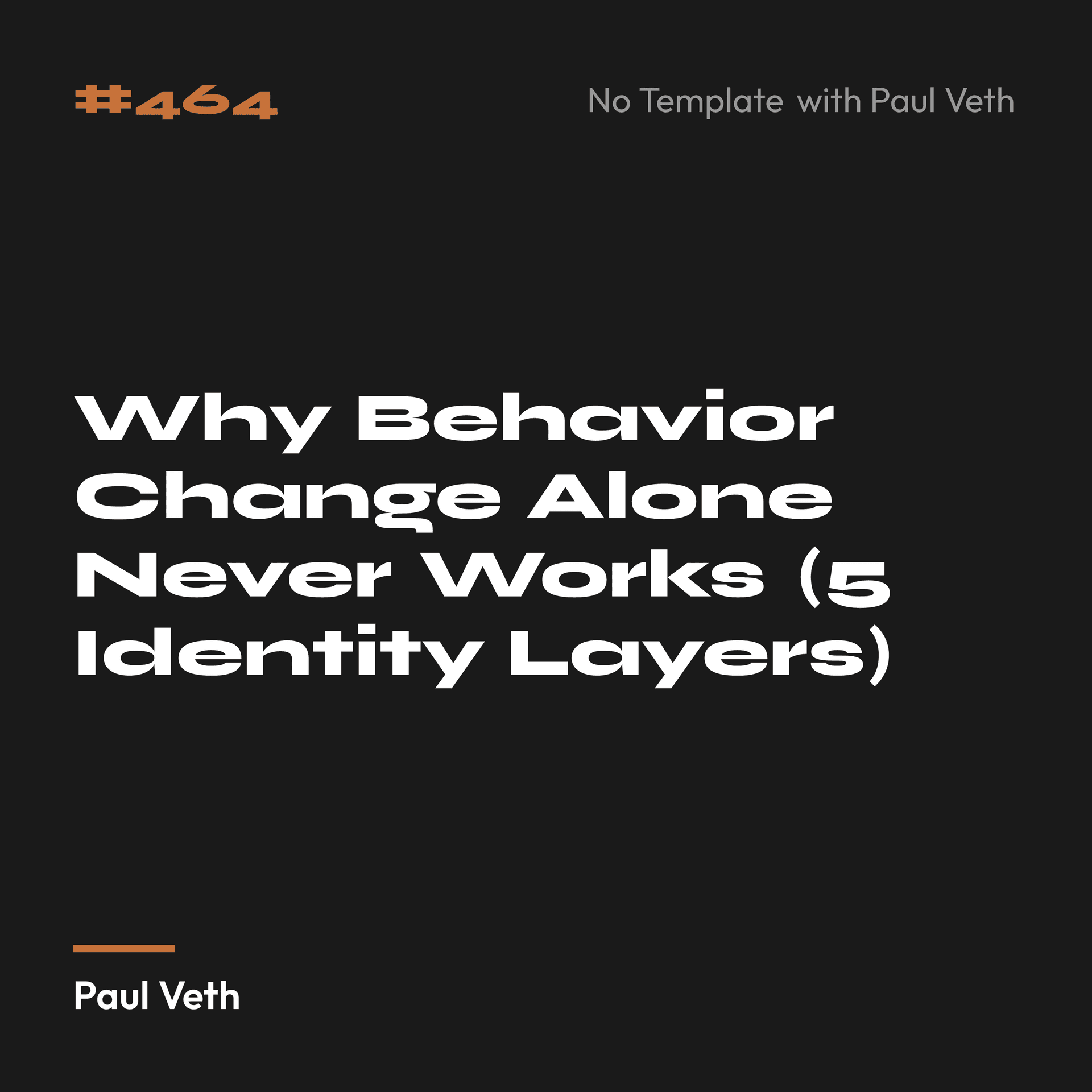 Why Behavior Change Alone Never Works (5 Identity Layers)