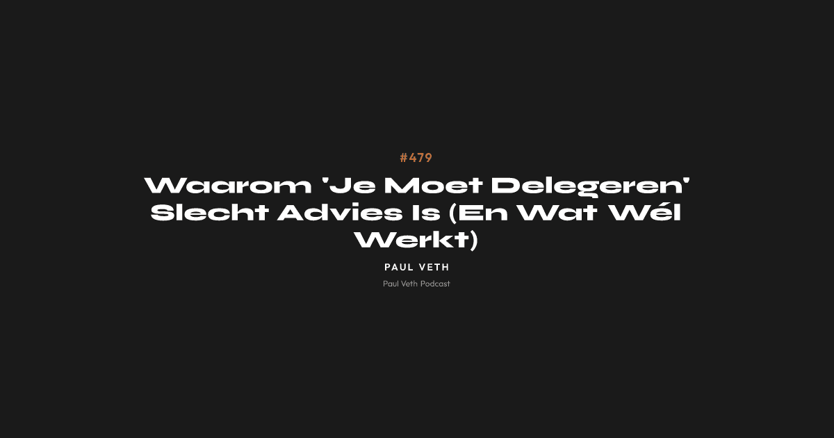 Waarom 'Je Moet Delegeren' Slecht Advies Is (En Wat Wél Werkt)