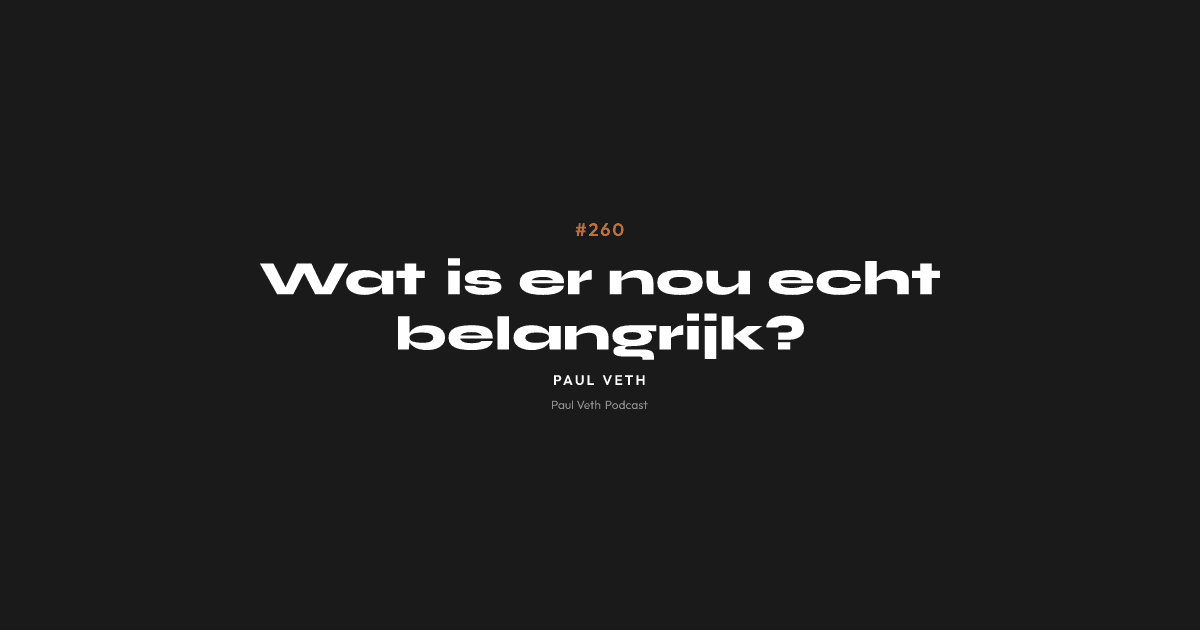 Wat is er nou echt belangrijk?