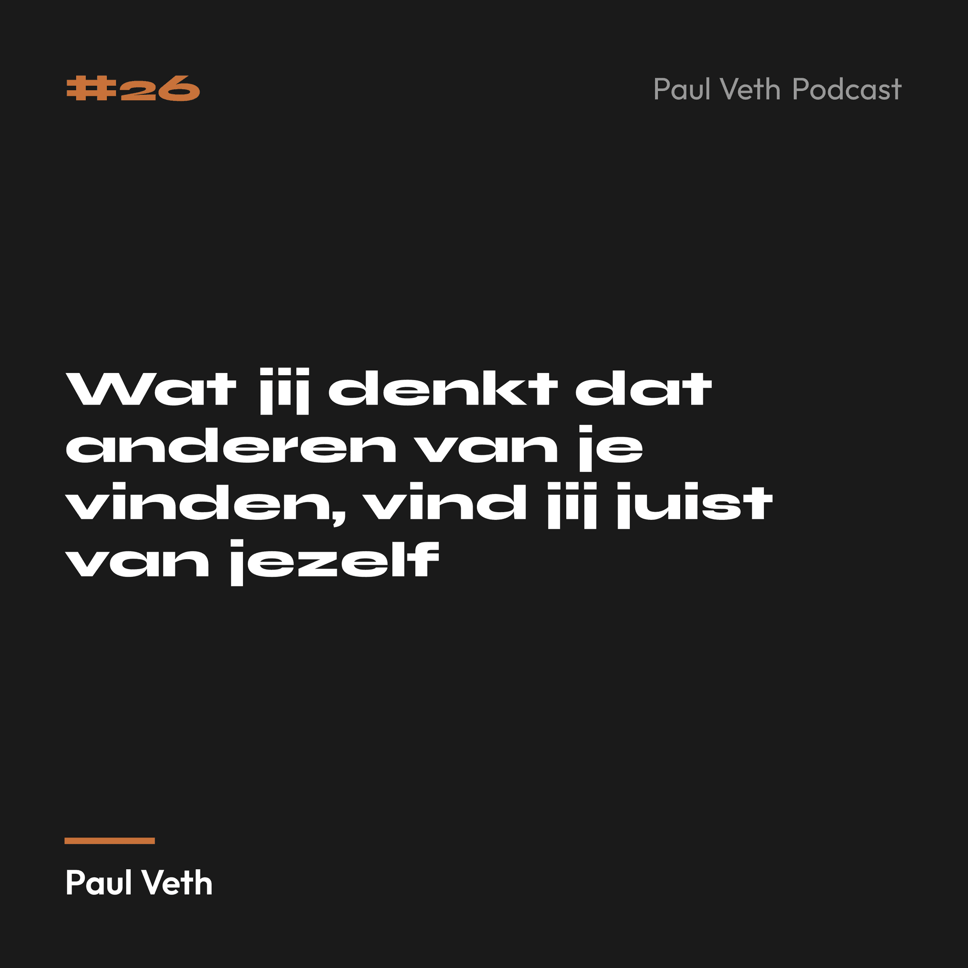 Wat jij denkt dat anderen van je vinden, vind jij juist van jezelf