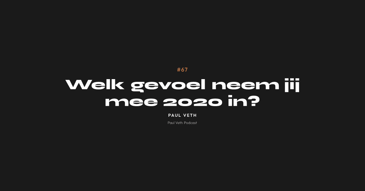 Welk gevoel neem jij mee 2020 in?