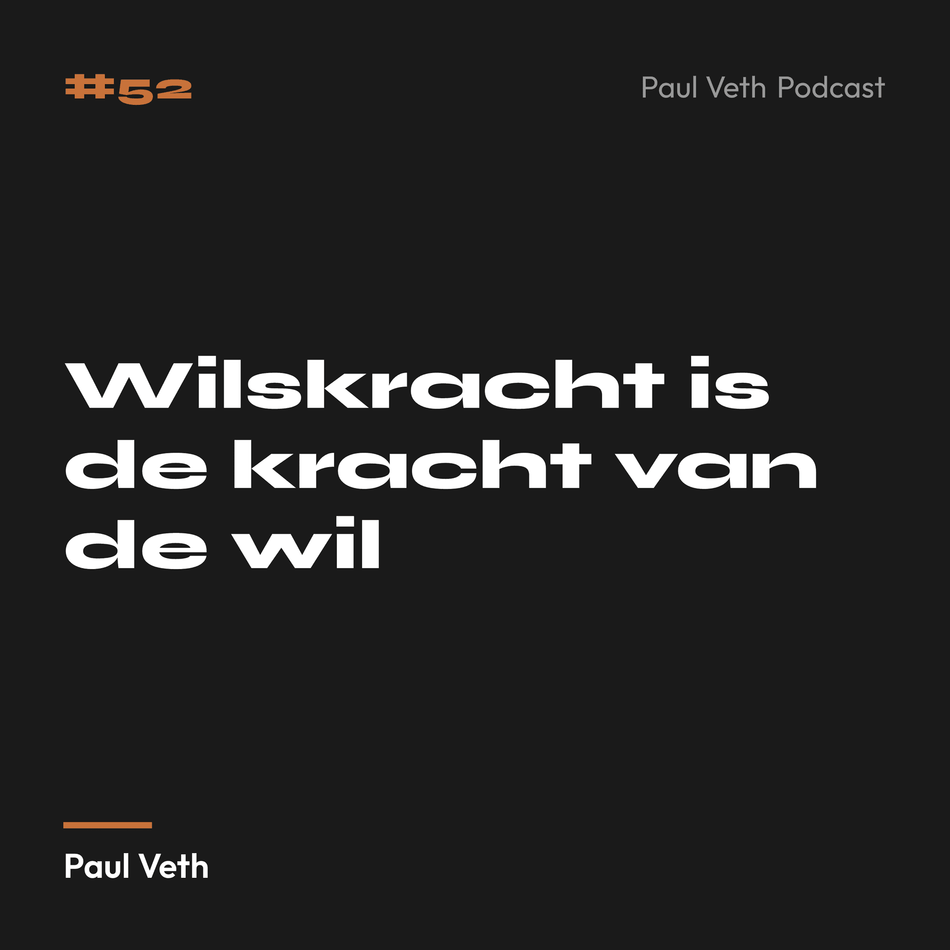 Wilskracht is de kracht van de wil