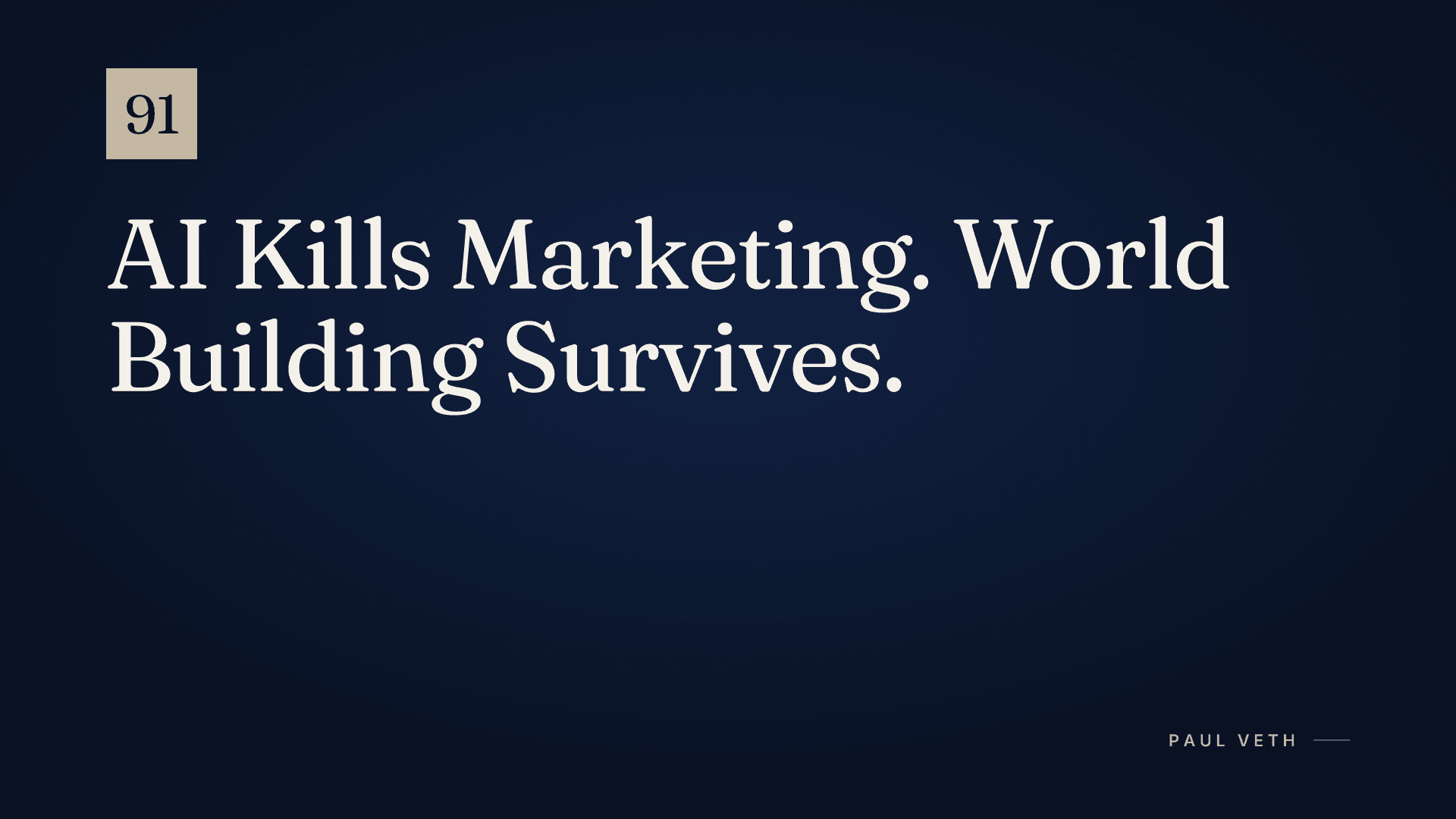 Why World Building Is the Only Marketing That Survives AI