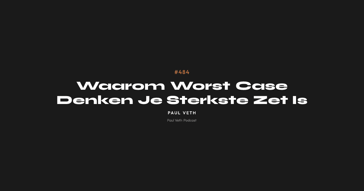 Worst Case Denken Maakt Je Sterker Als Ondernemer