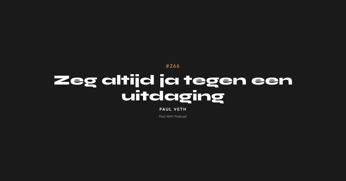 Zeg altijd ja tegen een uitdaging