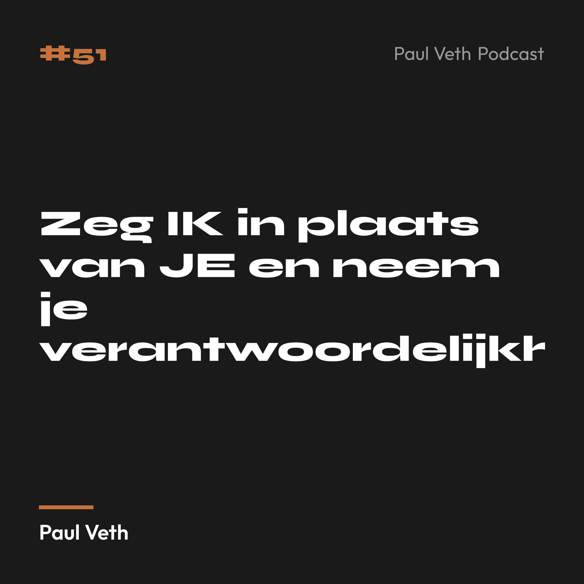 Zeg IK in plaats van JE en neem je verantwoordelijkheid