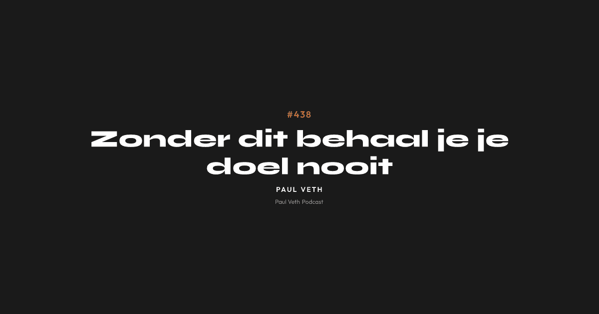 Zonder dit behaal je je doel nooit
