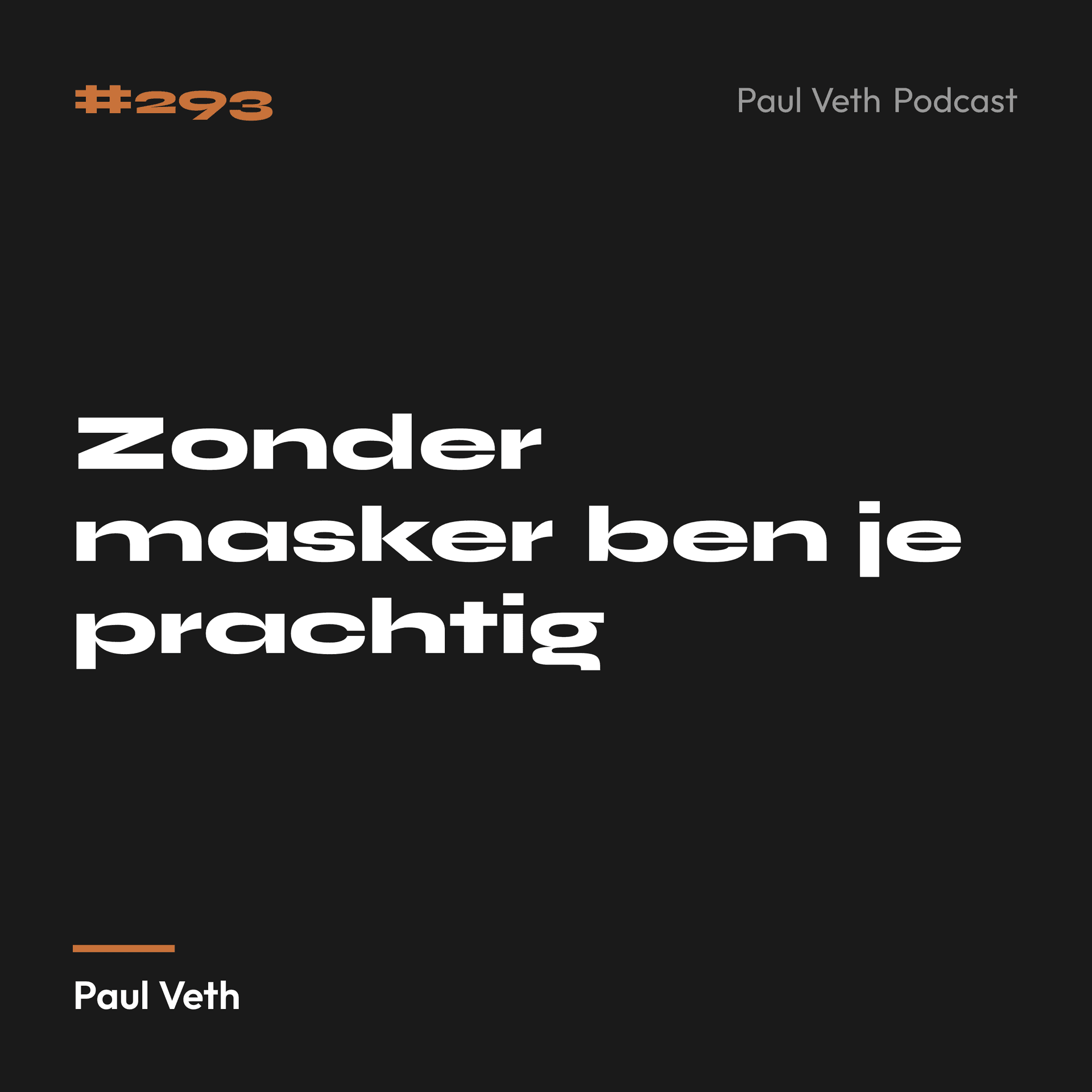 Zonder masker ben je prachtig